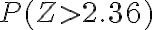 P(Z>2.36)