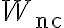 W_{\mathrm{nc}}