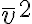 \bar{v}^{2}