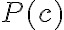 P(c)