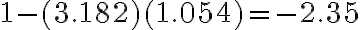1 - (3.182)(1.054)= -2.35