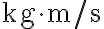 \mathrm{kg} \cdot \mathrm{m} / \mathrm{s} 