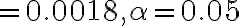 =0.0018, \alpha=0.05
