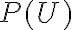 P(U)