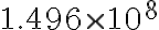 1.496 \times 10^{8}