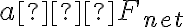 a∝F_{net}