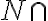 N \cap