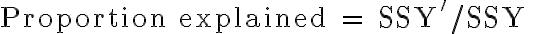  \text {Proportion explained }= SSY'/SSY 