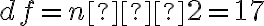 df=n−2=17