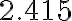 2.415