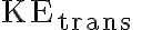 \mathrm{KE}_{\text {trans }}