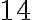 \mathrm{14}