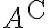 A^{\mathrm{C}}