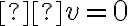 Δv=0