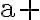 \mathrm{a}+