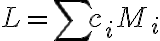 L=\sum c_{i} M_{i}