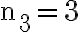 \mathrm{n}_{3}=3