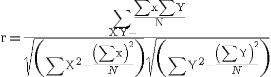 \mathrm{r}=\frac{\sum_{\mathrm{XY}-} \frac{\sum \mathrm{x} \sum \mathrm{Y}}{\mathrm{N}}}{\sqrt{\left(\sum \mathrm{X}^{2}-\frac{\left(\sum \mathrm{x}\right)^{2}}{N}\right)} \sqrt{\left(\sum \mathrm{Y}^{2}-\frac{\left(\sum \mathrm{Y}\right)^{2}}{N}\right)}}