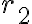  r_2 
