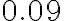 0.09