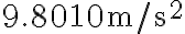9.8010 \mathrm{~m} / \mathrm{s}^{2}