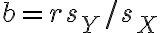 b = r s_Y/s_X