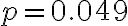 p=0.049