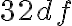 32 df