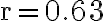 \mathrm{r = 0.63}