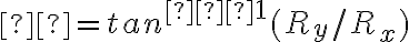 θ=tan^{−1}(R_y/R_x)