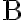 \mathrm{B}
