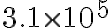  3.1 \times 10^{5} 