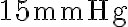 15 \mathrm{~mm} \mathrm{Hg}