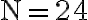 \mathrm{N}=24
