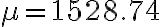 \mu=1528.74