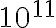 10^{11}