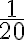 \frac{1}{20}