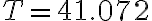 T=41.072