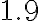 1.9