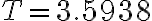 T=3.5938
