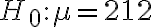 H_{0}: \mu=212