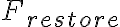 F_{restore}