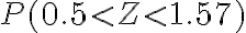 P(0.5 < Z < 1.57)