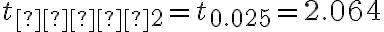 t_{α∕2}=t_{0.025}=2.064
