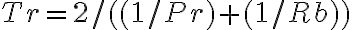 Tr = 2/((1/Pr) + (1/Rb)) Tr = 2/((1/Pr) + (1/Rb))