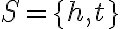 S=\{h, t\}