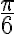 \dfrac{\pi}{6}
