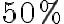 \mathrm{50\%}