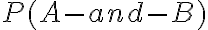 P(A-and-B)