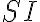 S I